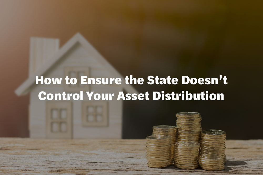 How to Ensure the State Doesn’t Control Your Asset Distribution