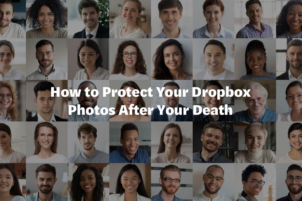 How to Protect Your Dropbox Photos After Your Death