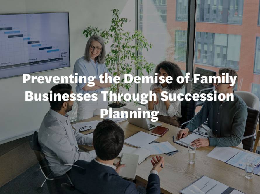 Preventing the Demise of Family Businesses Through Succession Planning