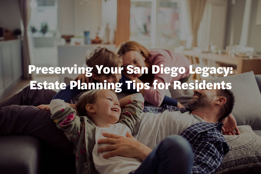 Protecting Your Legacy: Estate Planning Essentials for High-Income Families