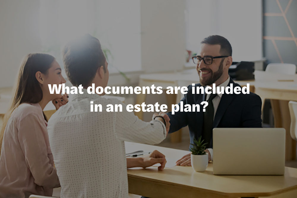 What documents are included in an estate plan?