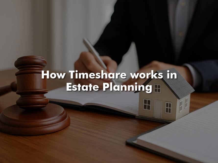 How Timeshare works in Estate Planning