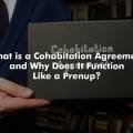 What is a Cohabitation Agreement and Why Does It Function Like a Prenup?